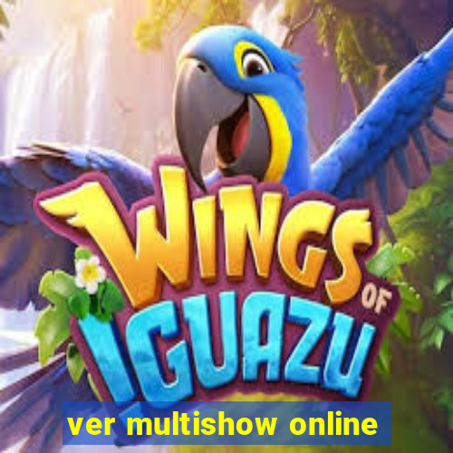 ver multishow online